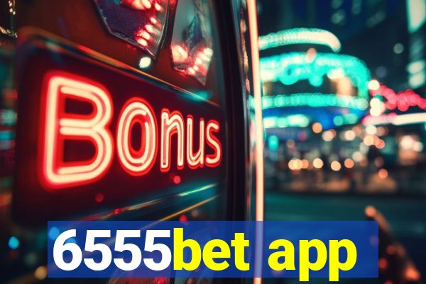 6555bet app